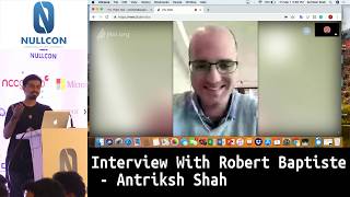 Interview with Robert Baptiste aka Elliot Alderson [@fs0c131y] by Antriksh Shah | nullcon Goa 2019