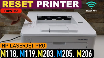 How To Reset The HP LaserJet Pro M118, M119, M203, M205, M206 Printer, Reset to Defaults, Reset WiFi