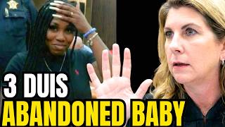 Judge Drops Hammer—Mom with 3 DUIs Abandons Baby