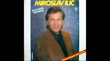 Miroslav Ilic - Tamo je zavicaj - (Audio 1990) HD