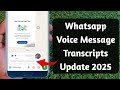 Whatsapp new update 2025 || whatsapp voice message transcripts feature full details in hindi