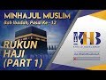Minhajul Muslim #98: Bab Ibadah, Pasal Ke-12, Rukun Haji (Part 1)