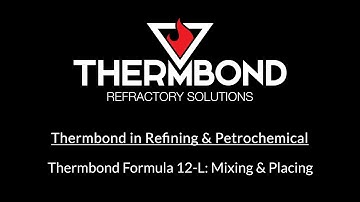 Thermbond Formula 12-L (Refining & Petrochemical): Mixing & Placing