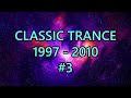 Classic • Uplifting • Trance Mix #3