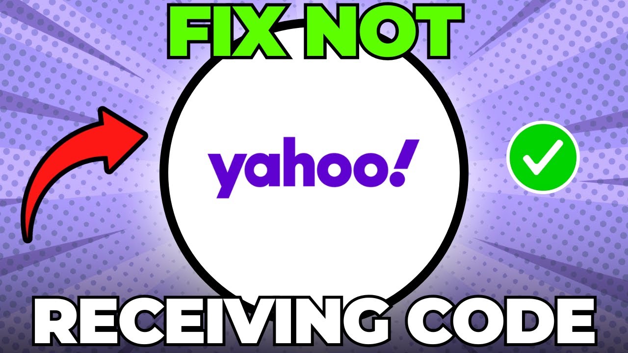 How to Fix Yahoo Mail Not Receiving Code (Quick & Easy) - YouTube