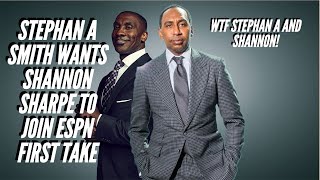 STEPHAN A SMITH WANTS SHANNON SHARPE TO JOIN ESPN FIRST TAKE