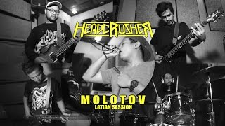 HEADCRUSHER - Molotov [Latian Session]