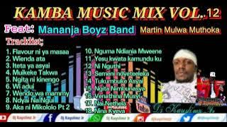 KAMBA MUSIC MIX VOL.12_DJ KAYSLIMZ JR.[FEAT: MANANJA BOYZ  BAND]Martin Mulwa Muthoka 2nd mix