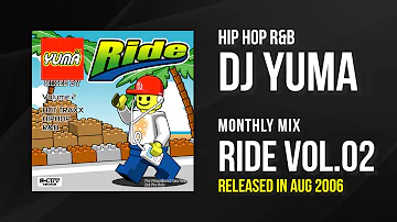Hip Hop R&B DJ Mix "Ride Vol.2" AUG 2006 Mixed By DJ Yuma