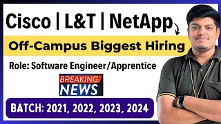 L&T, Cisco Biggest Off-Campus Drive 2024, 2023, 2022, 2021 BATCH | Multiple Roles | Hiring