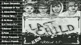 Full album Last Child | Album ~ GROW UP | ALBUM Pertama Last Child |