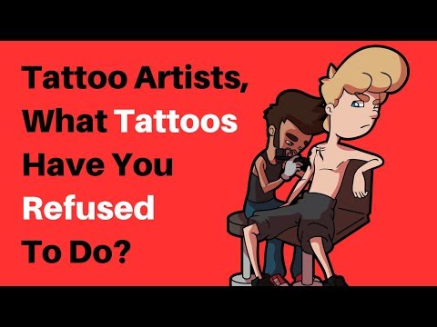 tattoo-artists,-what-tattoos-have-you-refused-to-do?-(r/askreddit-reddit-stories)