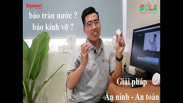 Cuộc Sống An Toàn Hơn Với Cảm Biến Tràn Nước -  Cảm Biến Rung| SALA SmartHome