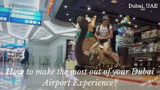 How to make the most of your Dubai Airport Travel Experience?