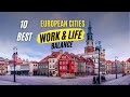 10 best countries to live and work in europe  work life balance  travel 2023