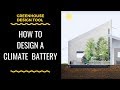 How To Design A Climate Battery for a Greenhouse