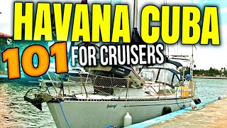 Havana Cuba 101 For Liveaboard Cruisers Post Pandemic | Sailing Balachandra E107