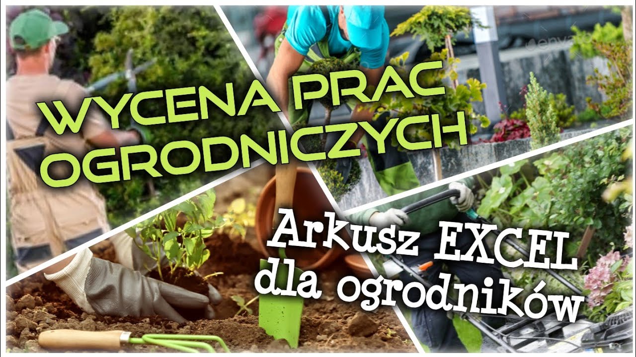 Jak wyceniać prace ogrodnicze? Arkusz Excel do wyceny prac ogrodniczych