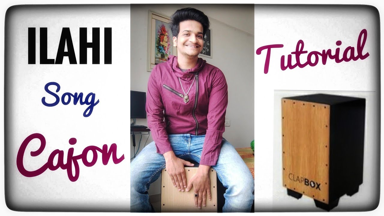 Ilahi song  ~ Yeh Jawaani Hai Deewani  |•| CAJON TUTORIAL  |•|  In Hindi
