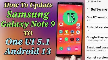 Install ONE UI 5.1 Android 13 On Galaxy Note 9