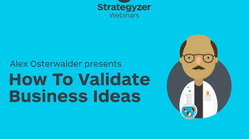 Strategyzer Webinar: How To Validate Business Ideas