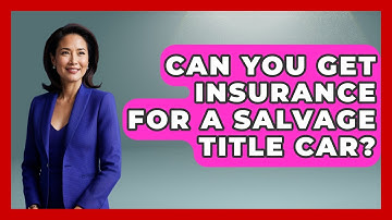 Can You Get Insurance For A Salvage Title Car? - Car Collector Enthusiasts