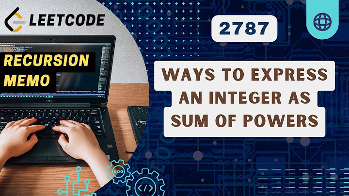 Ways to Express an Integer as Sum of Powers| Leetcode 2787 | Recursion | BiWeekly 109