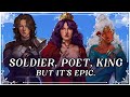 Soldier poet king but its epic  reinaeiry