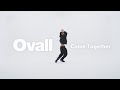 Ovall - Come Together [Official Music Video]