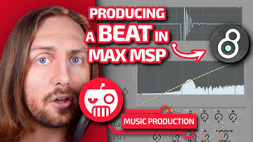 🤖 Producing a BEAT using just MAX MSP for SOUND DESIGN