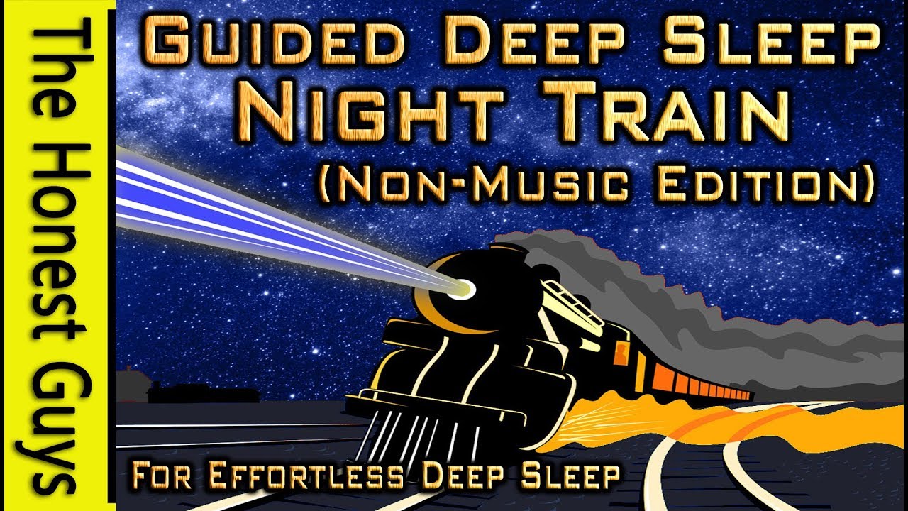 guided sleep meditation body scan GUIDED SLEEP STORY: Night Train to the Coast (Non-Music Version) Immersive High-Quality Audio