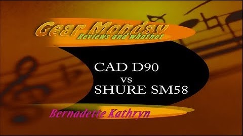 CAD Live D90 vs SHURE SM58