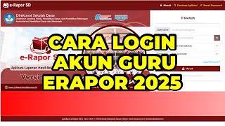 CARA LOGIN AKUN GURU DI APLIKASI ERAPOR TAHUN 2025/2026 SEMESTER GANJIL