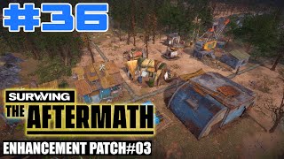Surviving the Aftermath - Enhancement Patch #3 - Let's Play - #36