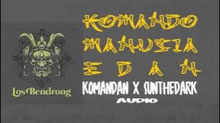 LOS BENDRONG-KOMANDO MANUSIA EDAN (komandan x sunthedark)