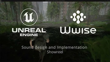 Unreal Engine 5 & Wwise / The Last Of Us Sound Design & Implementation Showreel 2024