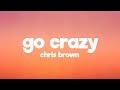 Chris brown young thug  go crazy lyrics