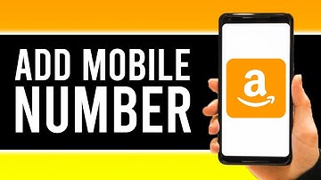 How To Add Your Mobile Number To Amazon Account