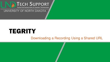 Tegrity: Downloading a Recording Using a Shared URL