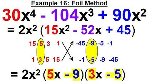 Algebra - Ch. 7: Factoring Practice Problems (18 of 21)  Example 16: Foil Method