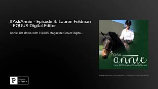 #AskAnnie - Episode 4: Lauren Feldman - EQUUS Digital Editor