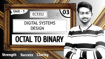 Octal to Binary in Tamil | Digital Systems Design in Tamil | Unit 1 EC3352 Lectures in Tamil