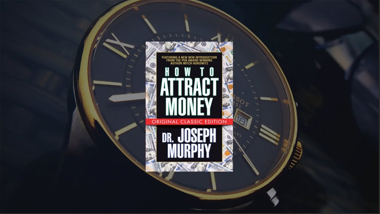 Joseph Murphy: How To Attract Money - YouTube