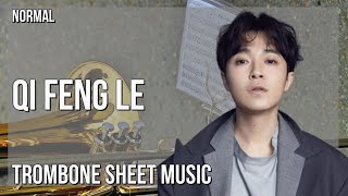 Trombone Sheet Music: How to play Qi Feng Le 起风了 by Wu Qing Feng 吴青峰