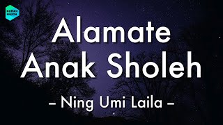 Alamate Anak Sholeh - Ning Umi Laila (Lirik Lagu) 🎵