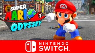 Super Mario Odyssey OFFICIAL Reveal Trailer - Nintendo Switch Presentation 2017