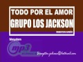 GRUPO LOS JACKSON todo por el amor   CUMBIA sureña mp3