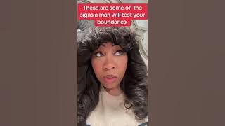 HERE ARE SOME OF THE SIGNS WHEN A MAN IS TESTING YOUR BOUNDARIES #highstandards #boundaries 