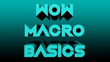 [WoW] 2018 Basic Macro Guide