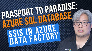 PaaSport to Paradise: Azure SQL Database + SSIS in Azure Data Factory - Sandy Winarko